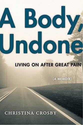 "A Body, Undone" book cover featuring a photo of a foggy road going into the distance.